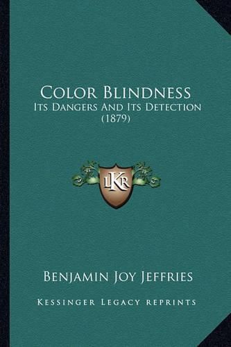 Color Blindness: Its Dangers and Its Detection (1879)