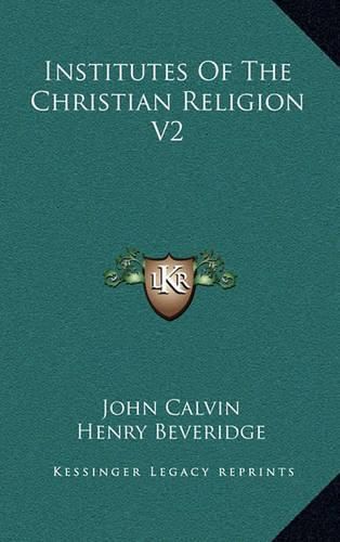 Cover image for Institutes of the Christian Religion V2