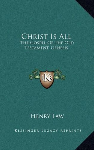 Christ Is All: The Gospel of the Old Testament, Genesis