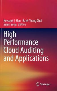 Cover image for High Performance Cloud Auditing and Applications