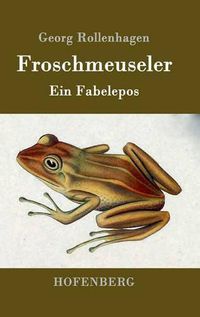 Cover image for Froschmeuseler: Ein Fabelepos