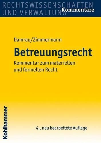 Betreuungsrecht: Kommentar Zum Materiellen Und Formellen Recht