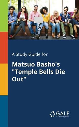 A Study Guide for Matsuo Basho's Temple Bells Die Out