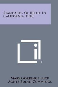 Cover image for Standards of Relief in California, 1940