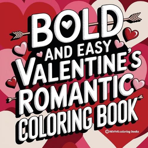 Cover image for Bold and Easy Valentine's Romantic Coloring Book for Adults and Teens