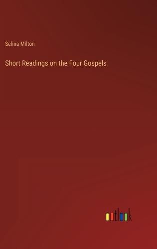 Cover image for Short Readings on the Four Gospels