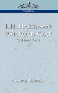 Cover image for E.H. Harriman: Railroad Czar, Vol. 2