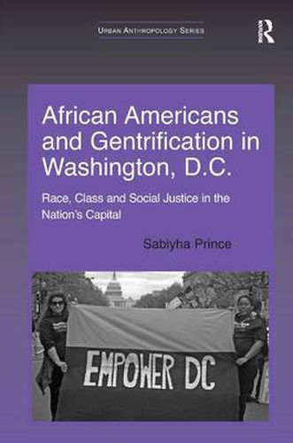 Cover image for African Americans and Gentrification in Washington, D.C.: Race, Class and Social Justice in the Nation's Capital