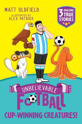 Cover image for Unbelievable Football Short Colour Stories: Cup-winning Creatures!
