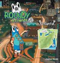 Cover image for Roundy and Friends - Atlanta: Soccertowns Book 11