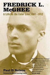 Cover image for Fredrick L. McGhee: A Life on the Color Line, 1861-1912