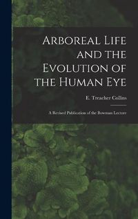 Cover image for Arboreal Life and the Evolution of the Human Eye