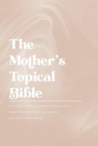 Cover image for The Mother's Topical Bible