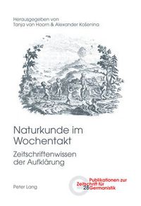 Cover image for Naturkunde Im Wochentakt: Zeitschriftenwissen Der Aufklaerung