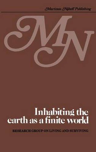 Cover image for Inhabiting the earth as a finite world: An examination of the prospects of providing housing in a finite world in which prosperity is fairly shared, natural resources are not depleted, and the environment is protected