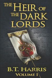 Cover image for The Heir of the Dark Lords: Volume One