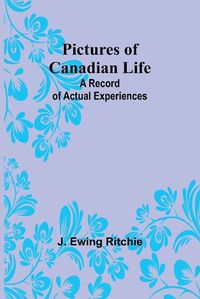 Cover image for Pictures of Canadian Life