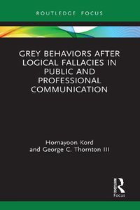 Cover image for Grey Behaviors after Logical Fallacies in Public and Professional Communication