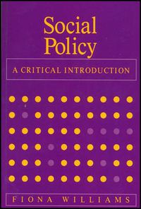 Cover image for Social Policy: A Critical Introduction - Issues of Race, Gender and Class