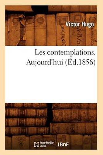 Les Contemplations. Aujourd'hui (Ed.1856)