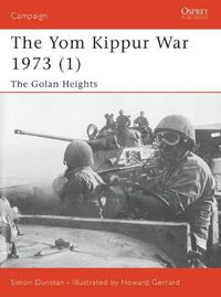 Cover image for The Yom Kippur War 1973 (1): The Golan Heights