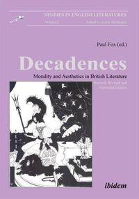 Cover image for Decadences - Morality and Aesthetics in British Literature