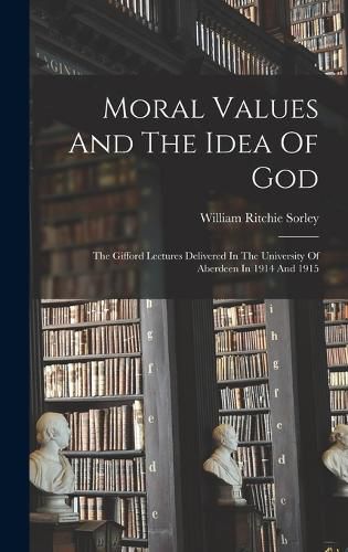 Moral Values And The Idea Of God