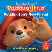 Cover image for Paddington's New Friend: A touch-and-feel story