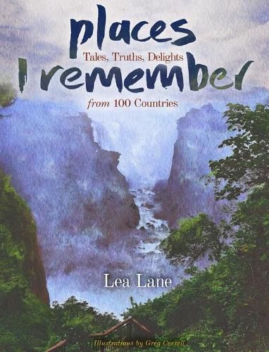 Cover image for Places I Remember: Tales, Truths, Delights from 100 Countries