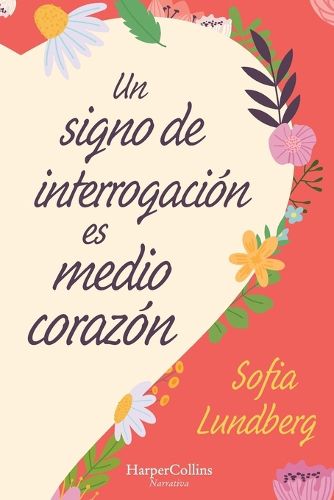 Cover image for Un Signo de Interrogacion Es Medio Corazon