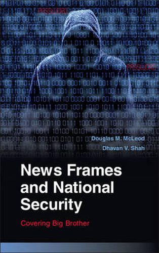 Cover image for News Frames and National Security: Covering Big Brother