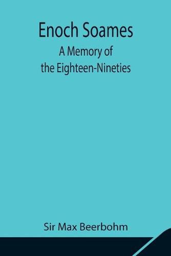 Enoch Soames: A Memory of the Eighteen-Nineties