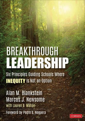 Cover image for Breakthrough Leadership: Six Principles Guiding Schools Where Inequity Is Not an Option