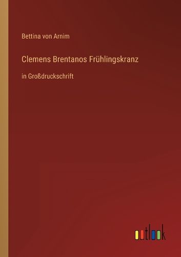 Cover image for Clemens Brentanos Fruehlingskranz
