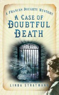 Cover image for A Case of Doubtful Death: A Frances Doughty Mystery 3