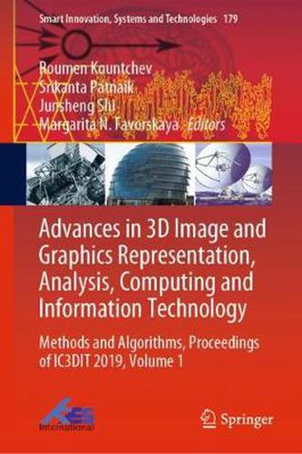 Cover image for Advances in 3D Image and Graphics Representation, Analysis, Computing and Information Technology: Methods and Algorithms, Proceedings of IC3DIT 2019, Volume 1