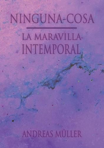 Ninguna-cosa: La maravilla intemporal