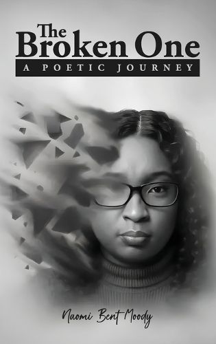 Cover image for The Broken One A Poetic Journey