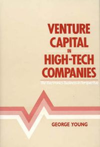 Cover image for Venture Capital in High-Tech Companies: The Electronics Business in Perspective