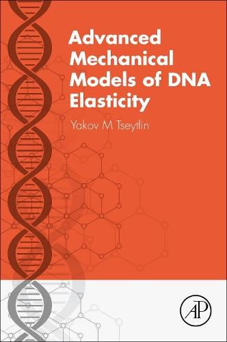 Cover image for Advanced Mechanical Models of DNA Elasticity