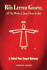 Cover image for The Red Letter Gospel: All The Words of Jesus Christ in Red
