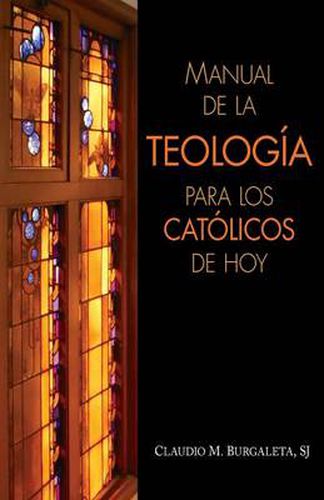 Cover image for Manual de la Teologia Para Los Catolicos de Hoy