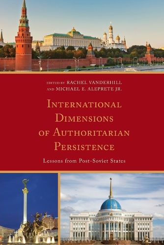 Cover image for International Dimensions of Authoritarian Persistence: Lessons from Post-Soviet States