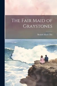 Cover image for The Fair Maid of Graystones