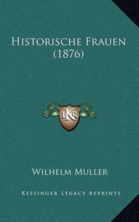 Cover image for Historische Frauen (1876)