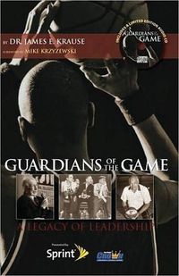 Cover image for Guardians of the Game: A Legacy of Leadership