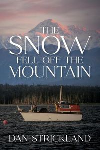 Cover image for The Snow Fell Off the Mountain