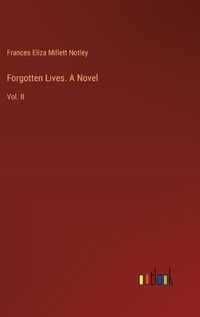 Cover image for Forgotten Lives. A Novel