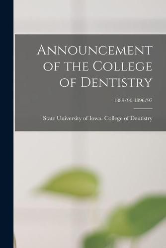 Cover image for Announcement of the College of Dentistry; 1889/90-1896/97