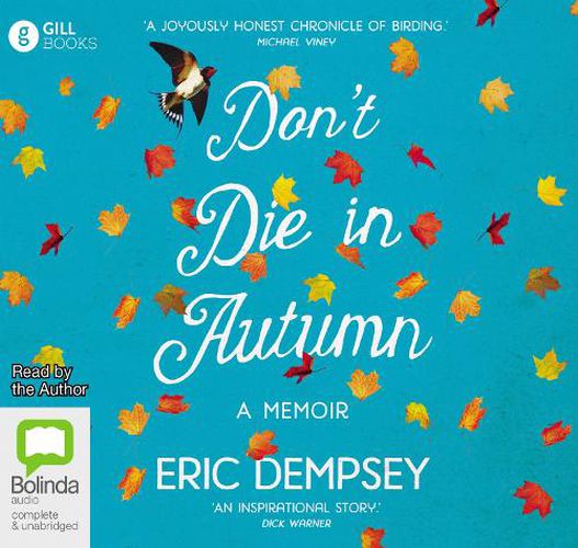 Cover image for Don't Die in Autumn: The Magic and Madness of a Life for the Birds